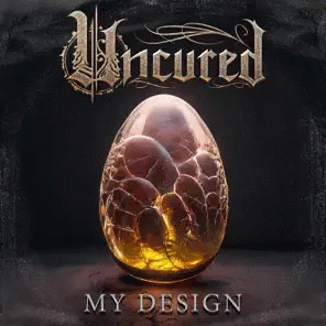 Uncured : My Design